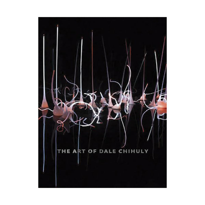 The Art of Dale Chihuly