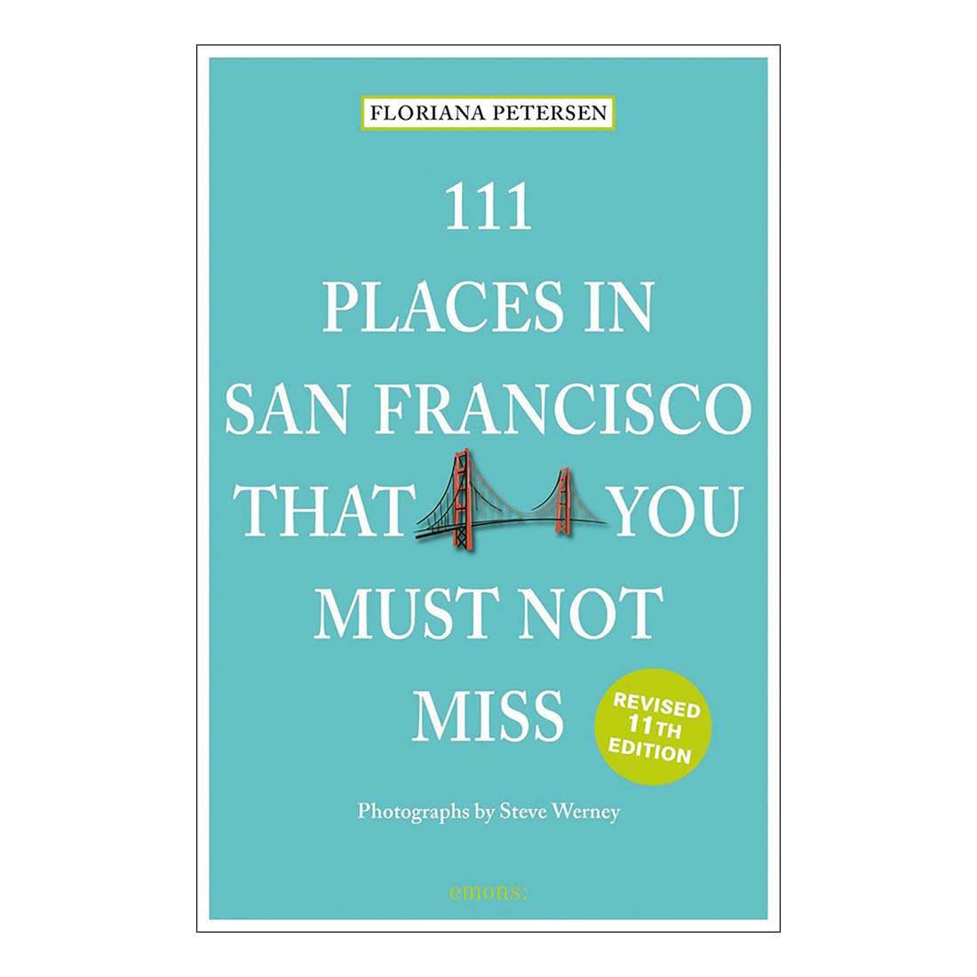 111 Places in San Francisco (Revised Edition)