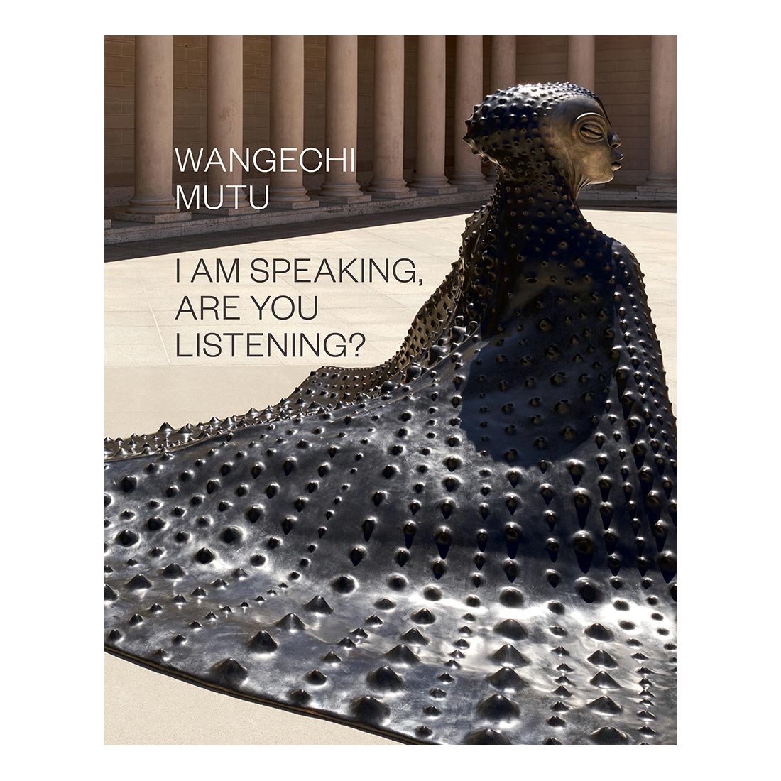 Wangechi Mutu: I Am Speaking, Are You Listening?