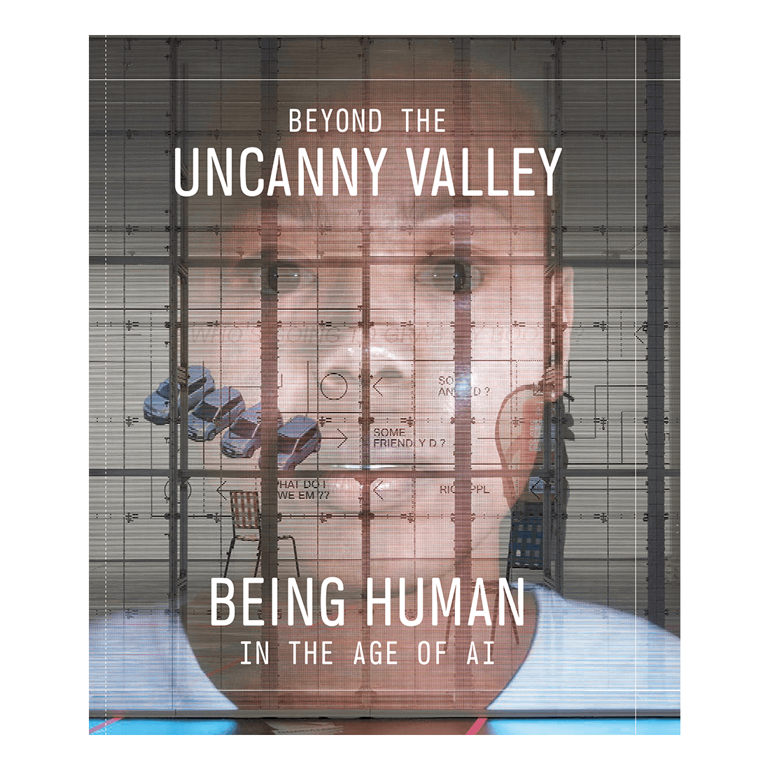 Beyond The Uncanny Valley: Being Human in the Age of AI